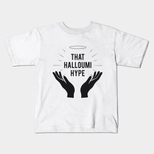 That Halloumi Hype Kids T-Shirt